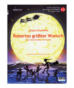 AMA Verlag Robertos größter Wunsch - Eine Geschichte mit Musik